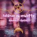 Talisman ou amulette comment choisir 